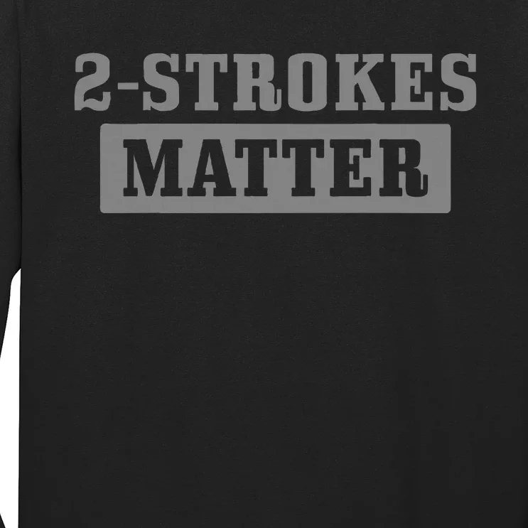 2 Strokes Matter Motorcycle Dirt Bike Racing Motocross Biker Long Sleeve Shirt