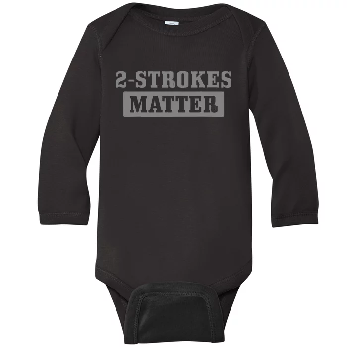 2 Strokes Matter Motorcycle Dirt Bike Racing Motocross Biker Baby Long Sleeve Bodysuit