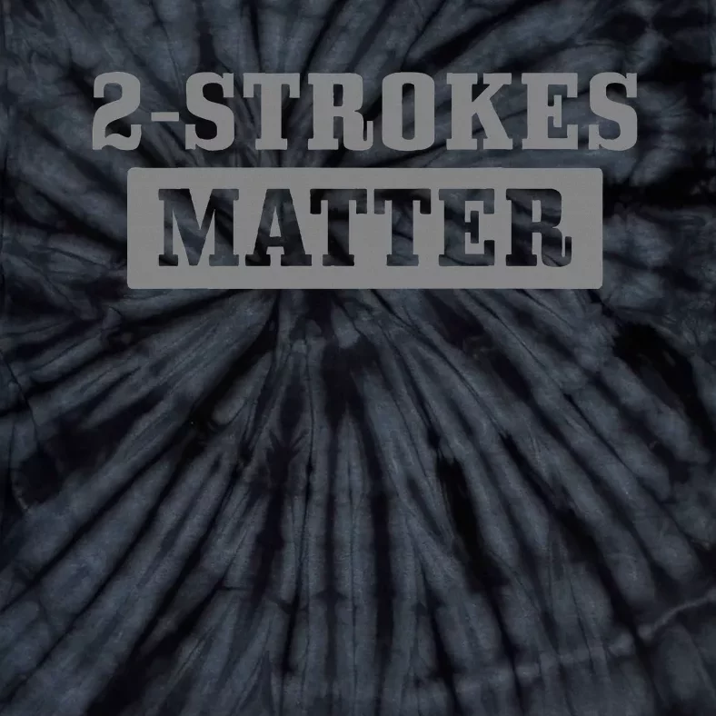 2 Strokes Matter Motorcycle Dirt Bike Racing Motocross Biker Tie-Dye T-Shirt