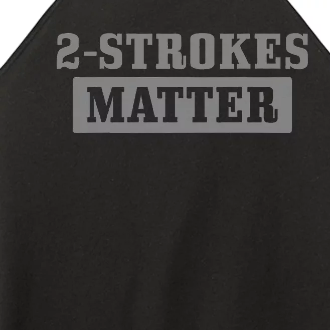 2 Strokes Matter Motorcycle Dirt Bike Racing Motocross Biker Women’s Perfect Tri Rocker Tank