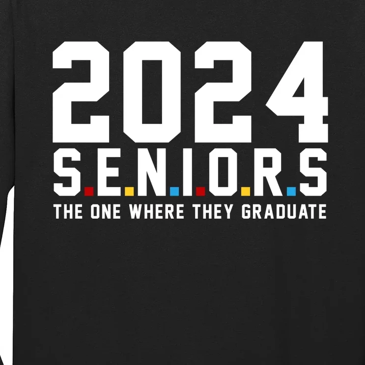 2024 Seniors The One Where They Graduated Long Sleeve Shirt