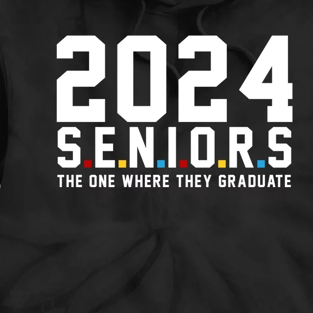 2024 Seniors The One Where They Graduated Tie Dye Hoodie