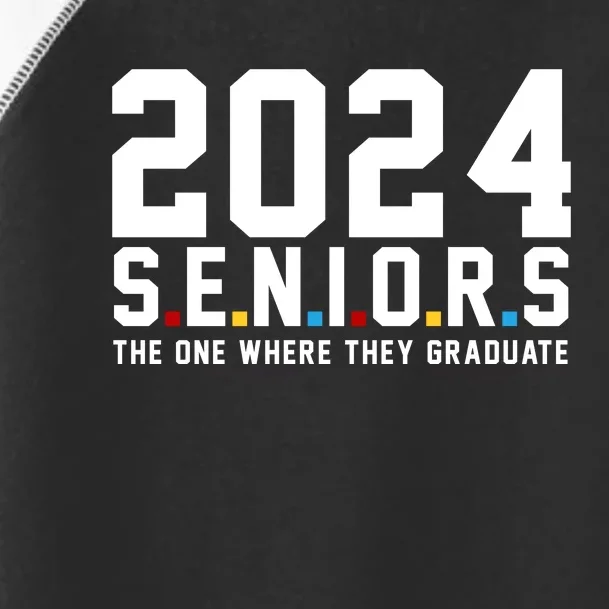 2024 Seniors The One Where They Graduated Toddler Fine Jersey T-Shirt