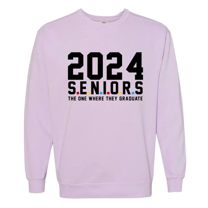 2024 Seniors The One Where They Graduated Garment-Dyed Sweatshirt