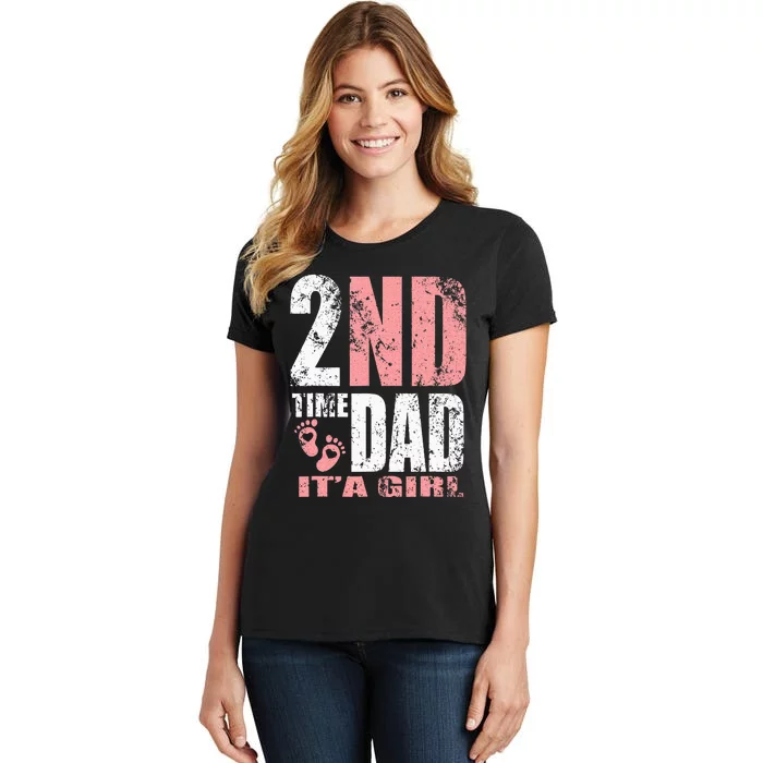 2nd Second Time Dad Its A Girl Women's T-Shirt