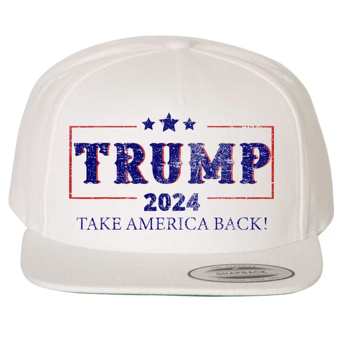 2024 Take America Back Trump Make America Wool Snapback Cap