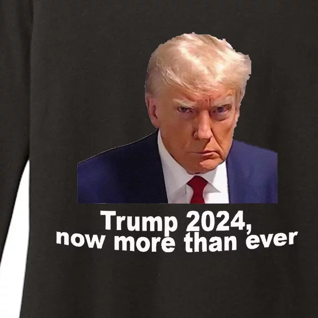 2024 Trump MUG SHOT NOW MORE THEN EVER Womens CVC Long Sleeve Shirt