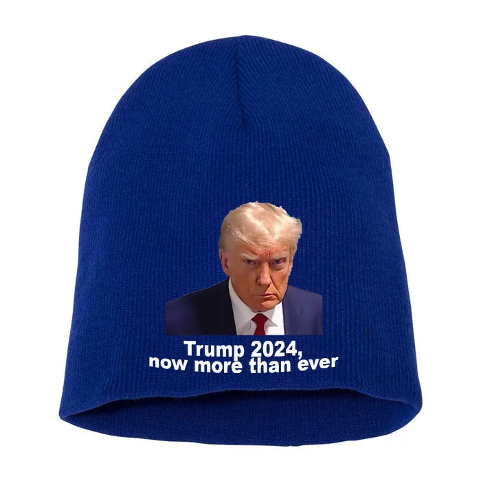 2024 Trump MUG SHOT NOW MORE THEN EVER Short Acrylic Beanie