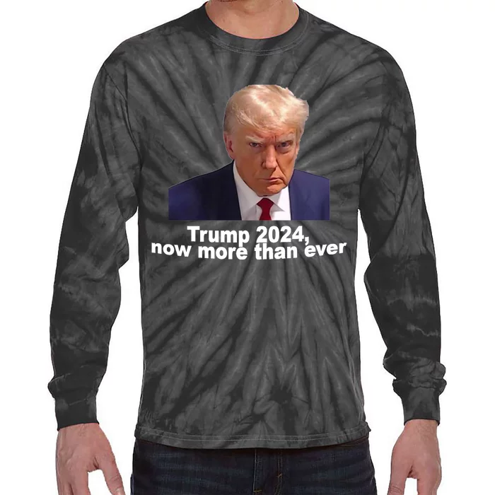 2024 Trump MUG SHOT NOW MORE THEN EVER Tie-Dye Long Sleeve Shirt