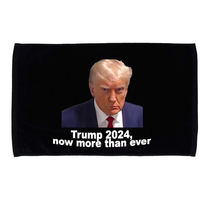 2024 Trump MUG SHOT NOW MORE THEN EVER Microfiber Hand Towel