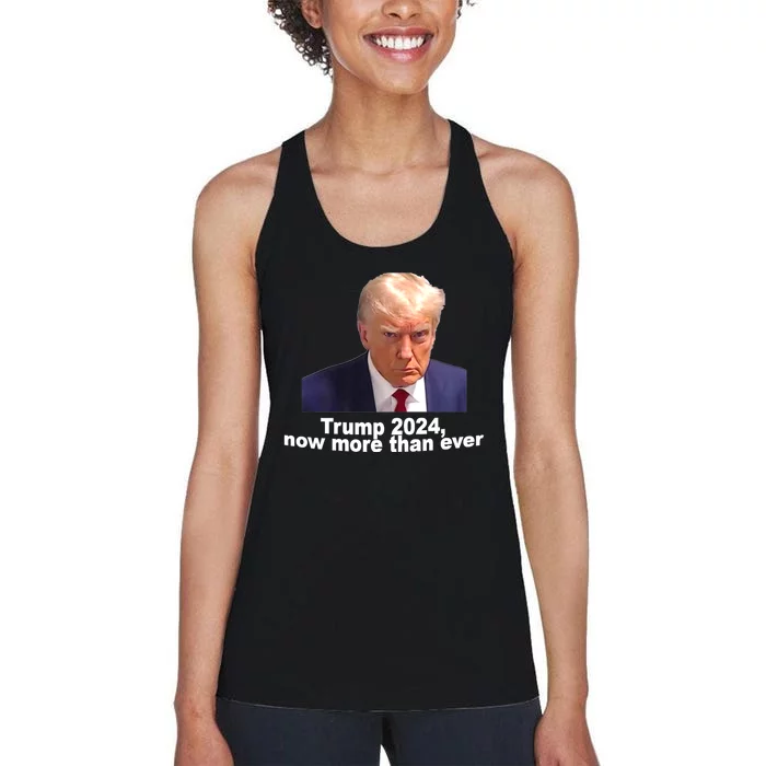 2024 Trump MUG SHOT NOW MORE THEN EVER Women's Racerback Tank