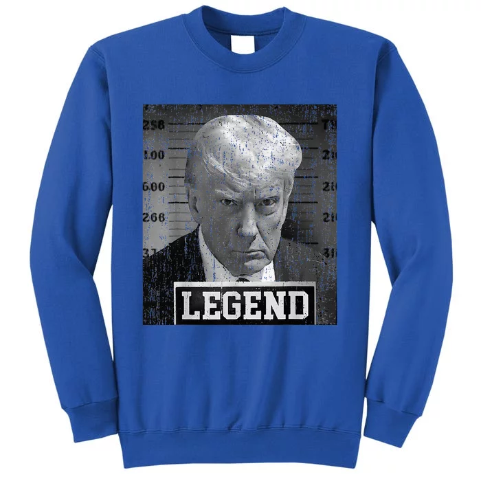 2024 Trump Mugshot Funny Donald Trump Legend Tall Sweatshirt