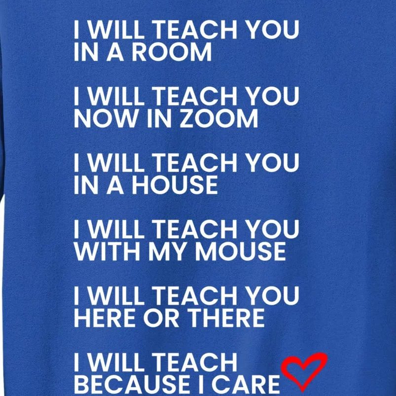 2020 Teachers Poem I Will Teach Because I Care Online Zoom Meaningful Gift Sweatshirt