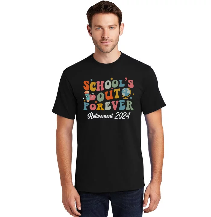 2024 Teacher Retirement SchoolS Out Forever Tall T-Shirt