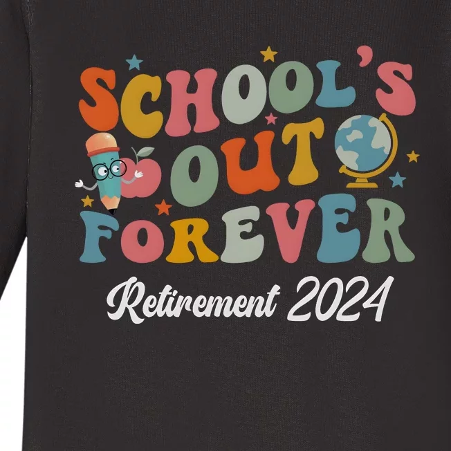 2024 Teacher Retirement SchoolS Out Forever Baby Long Sleeve Bodysuit