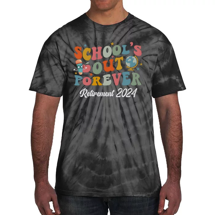 2024 Teacher Retirement SchoolS Out Forever Tie-Dye T-Shirt