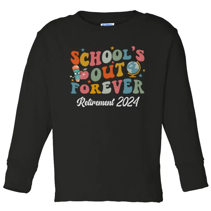 2024 Teacher Retirement SchoolS Out Forever Toddler Long Sleeve Shirt