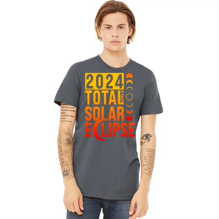 2024 Total Solar Eclipse April 8 Premium T-Shirt