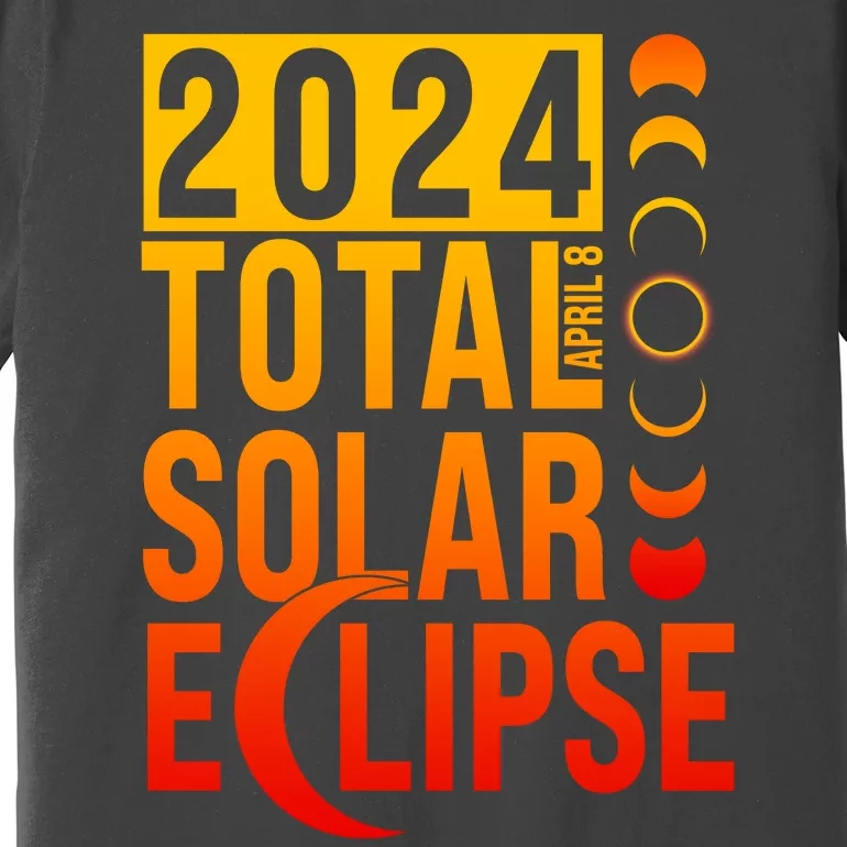 2024 Total Solar Eclipse April 8 Premium T-Shirt