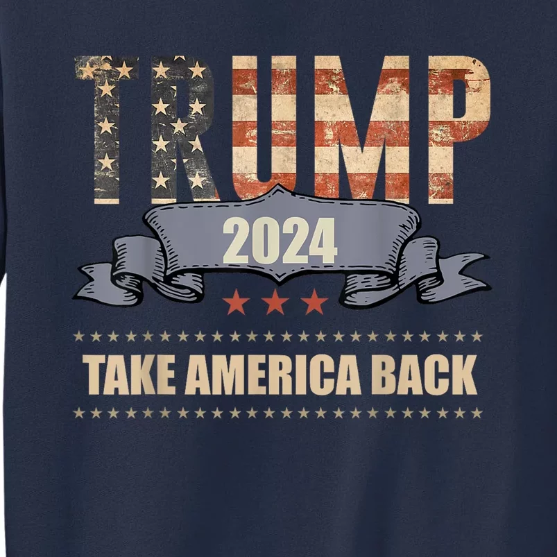 2024 Trump Take America Back Sweatshirt