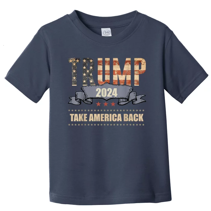 2024 Trump Take America Back Toddler T-Shirt