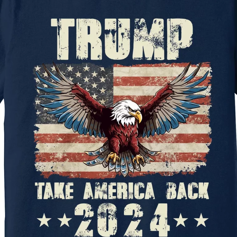 2024 Trump Take America Back Premium T-Shirt