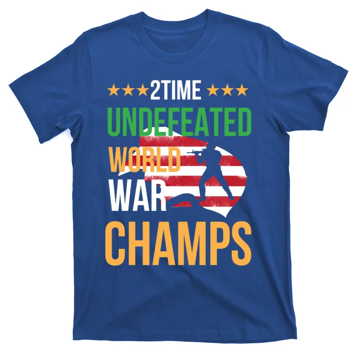 2 Time Undefeated World War Champs Memorial Day 4th Of July Gift T-Shirt