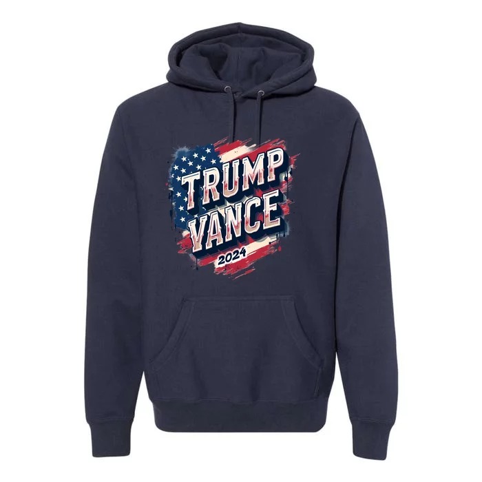 2024 Trump Vance Usa Flag Drip Premium Hoodie