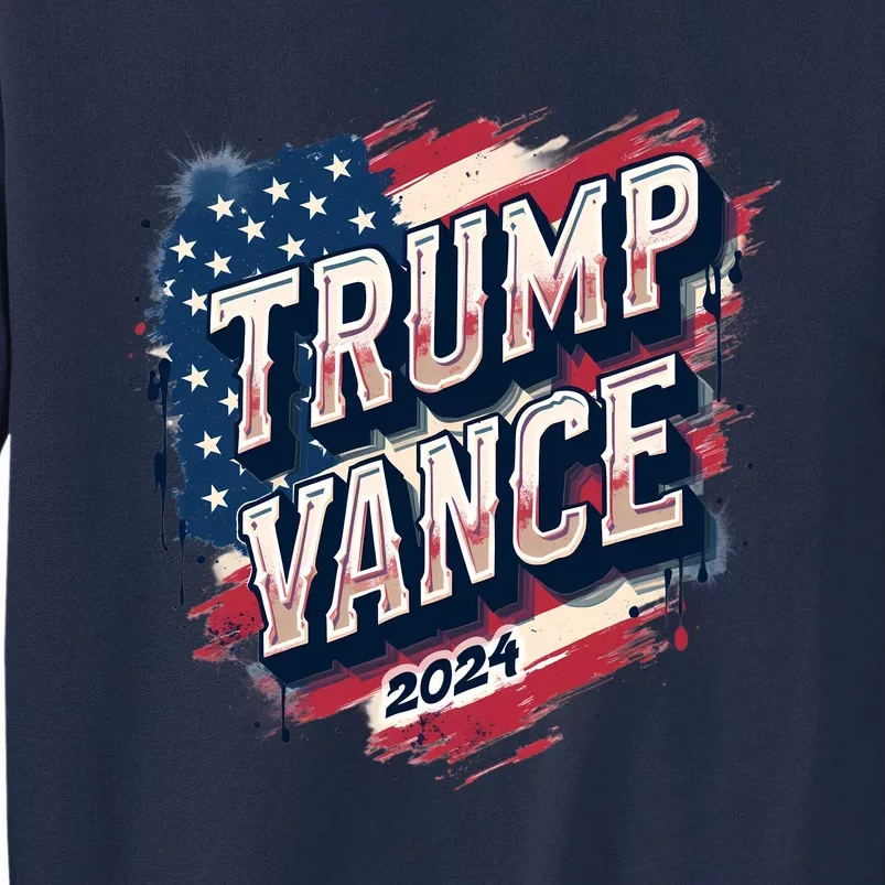 2024 Trump Vance Usa Flag Drip Tall Sweatshirt