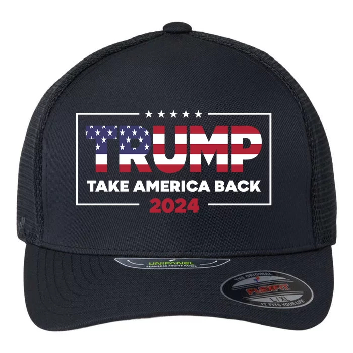 2024 Usa President Election Trump 2024 Take America Back Flexfit Unipanel Trucker Cap