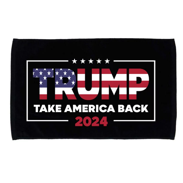 2024 Usa President Election Trump 2024 Take America Back Microfiber Hand Towel