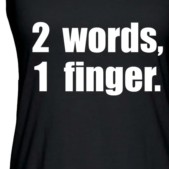 2 Words 1 Finger Funny Ladies Essential Flowy Tank