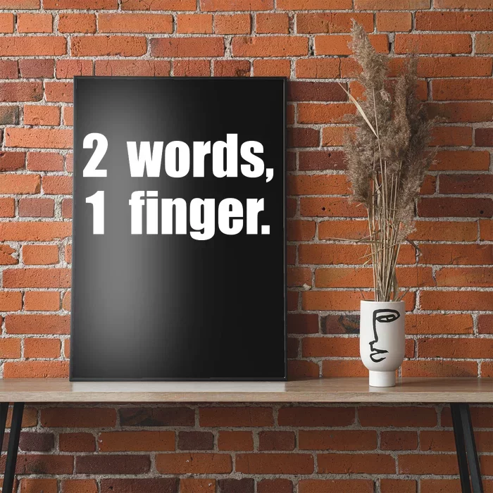 2 Words 1 Finger Funny Poster