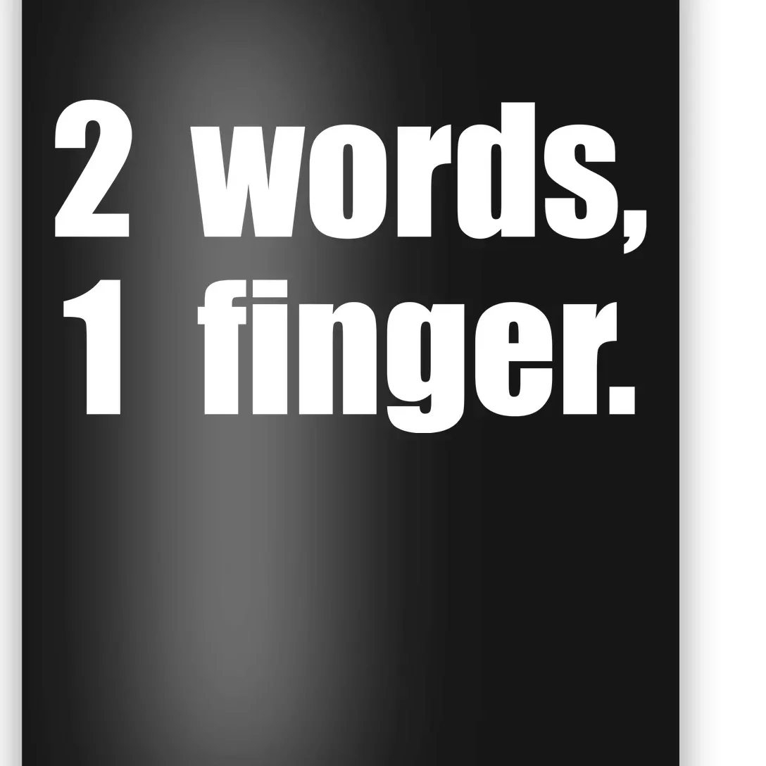 2 Words 1 Finger Funny Poster