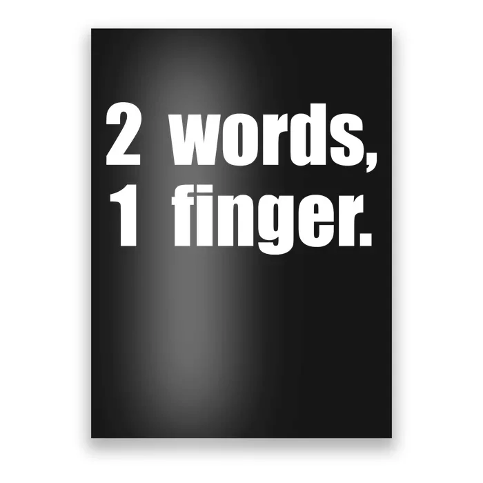 2 Words 1 Finger Funny Poster