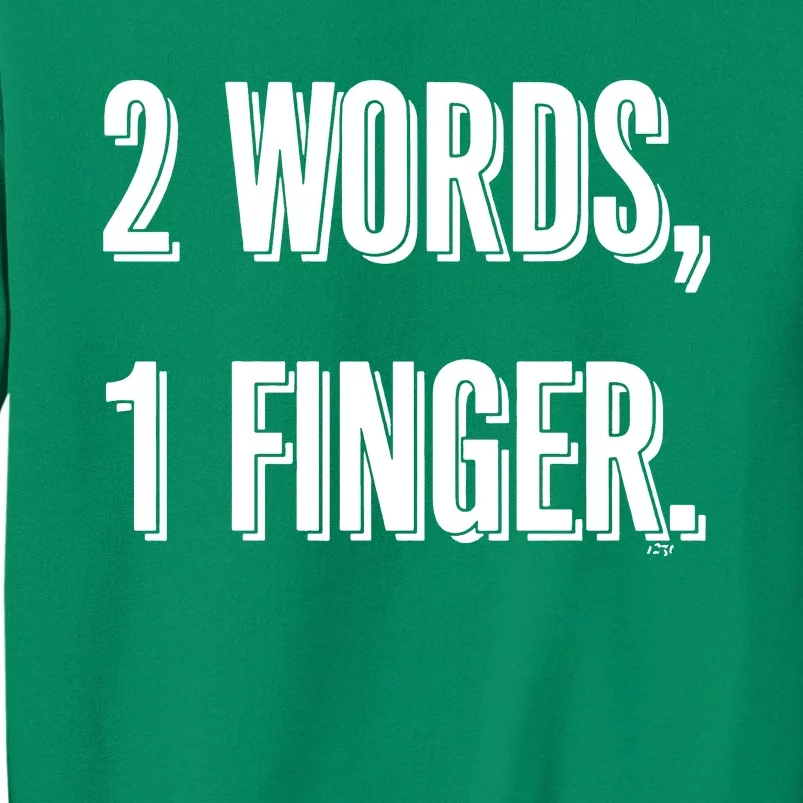 2 Words 1 Finger Sweatshirt