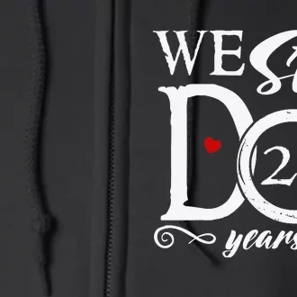 23rd Wedding Anniversary We Still Do 23 Year Since 2000 Full Zip Hoodie