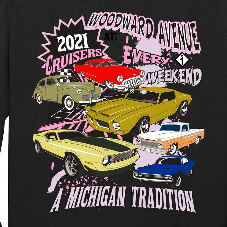 2021 Woodward Ave A Michigan Tradition Car Cruise Long Sleeve Shirt