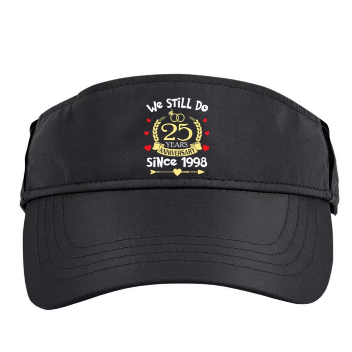 25th Wedding Anniversary We Still Do 25 Years Ago Since 1998 Adult Drive Performance Visor