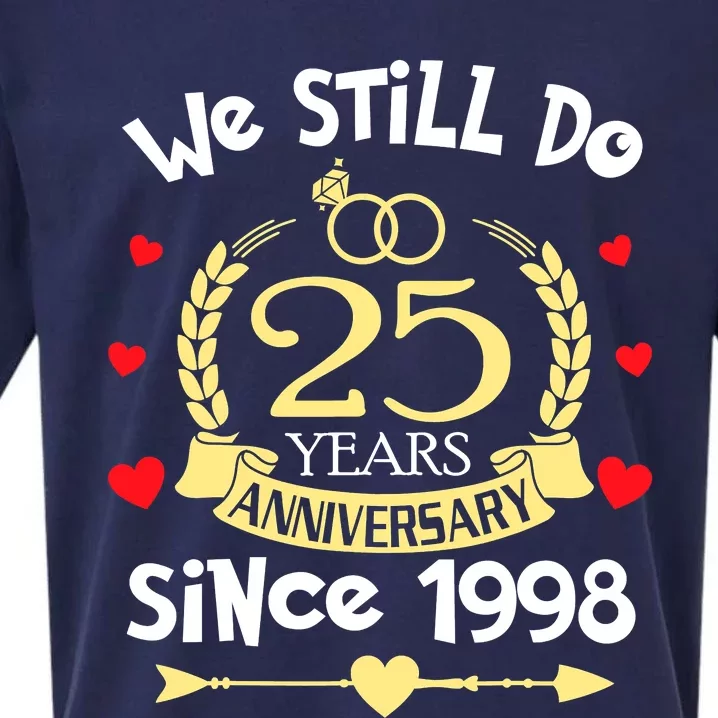 25th Wedding Anniversary We Still Do 25 Years Ago Since 1998 Sueded Cloud Jersey T-Shirt