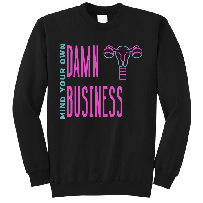 2024 Walz Mind Your Own Damn Bussiness Vice President Debate Tall Sweatshirt