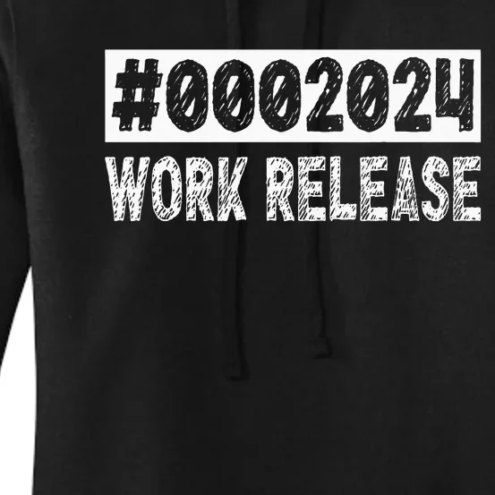 2024 Work Release Retirement 2024 Retired Women's Pullover Hoodie