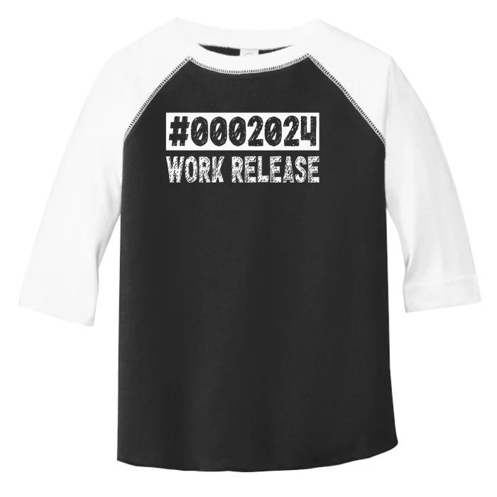 2024 Work Release Retirement 2024 Retired Toddler Fine Jersey T-Shirt