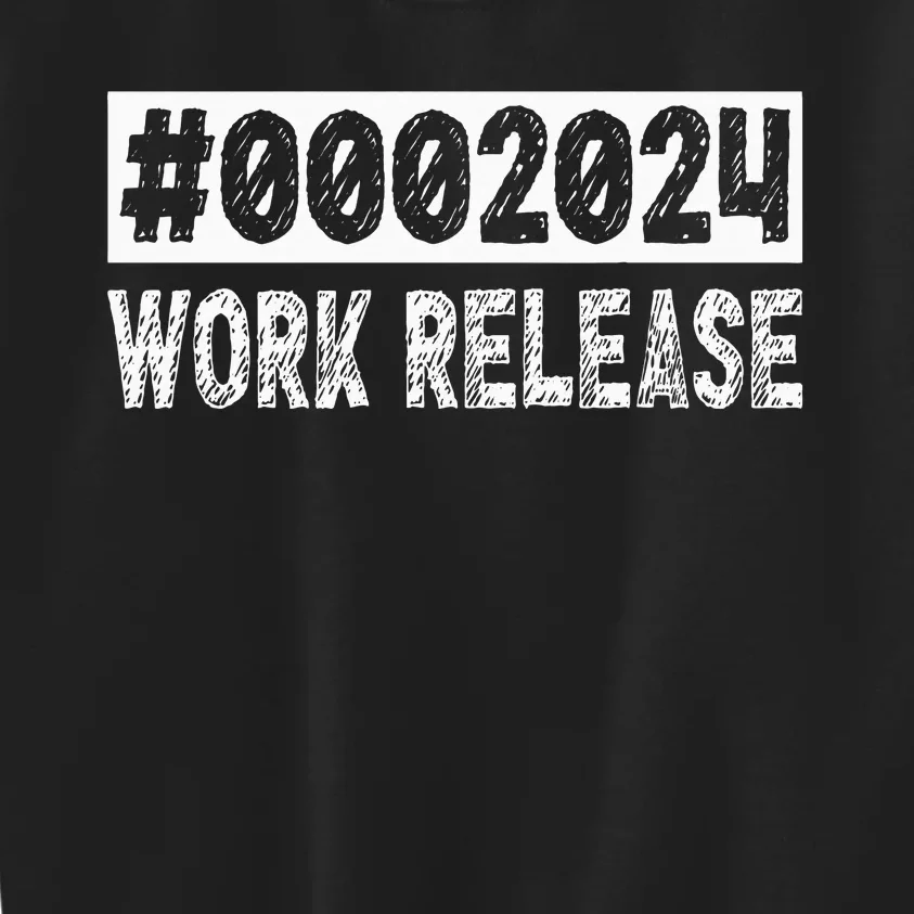 2024 Work Release Retirement 2024 Retired Kids Sweatshirt