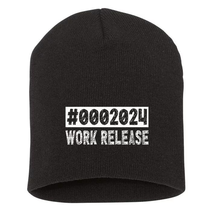 2024 Work Release Funny Retirement 2024 Retired Short Acrylic Beanie