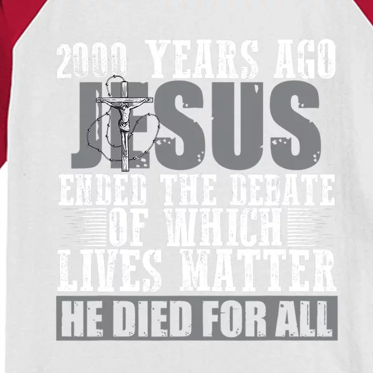 2000 Years Ago Jesus Ended The Debate Christian Believe Kids Colorblock Raglan Jersey