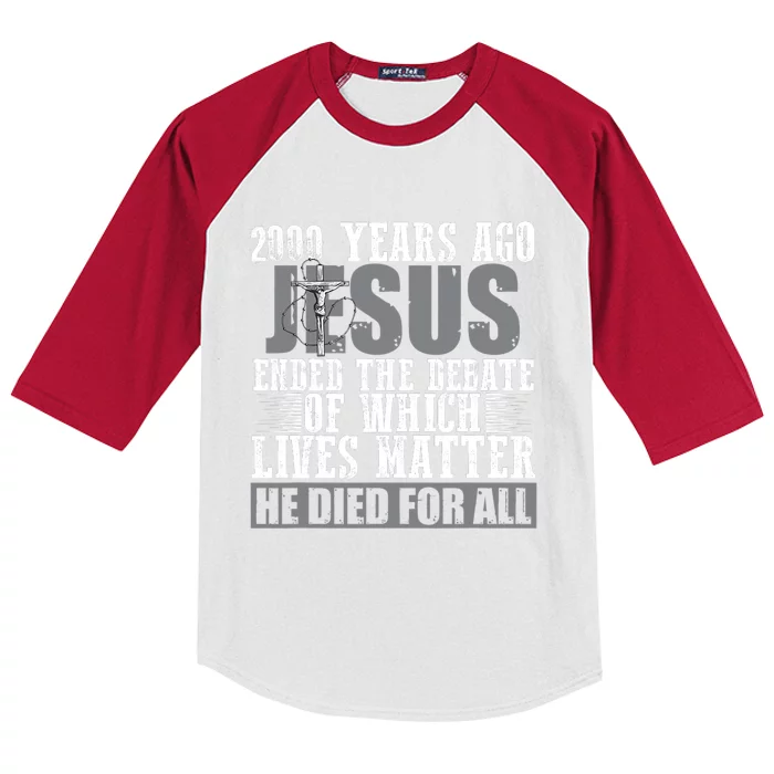 2000 Years Ago Jesus Ended The Debate Christian Believe Kids Colorblock Raglan Jersey