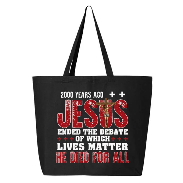 2000 Years Ago Jesus Ended The Debate Christian 25L Jumbo Tote