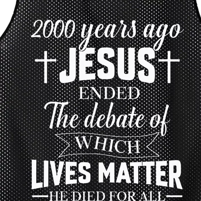 2000 Years Ago Jesus Ended The Debate Christian Believe Mesh Reversible Basketball Jersey Tank