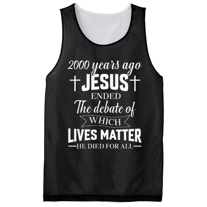 2000 Years Ago Jesus Ended The Debate Christian Believe Mesh Reversible Basketball Jersey Tank